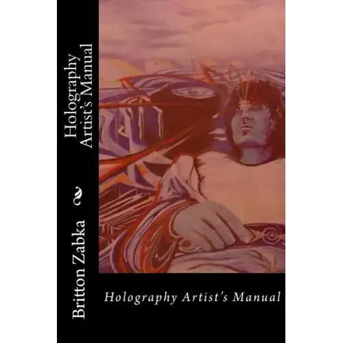 Holography Artist's Manual