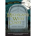 The Ghostly Tales of Michigan's West Coast
