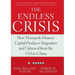 The Endless Crisis: How Monopoly-Finance Capital Produces Stagnation and Upheaval from the USA to China