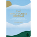 The Mindfulness Journal: Exercises to Help You Find Peace and Calm Wherever You Are