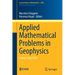 Applied Mathematical Problems in Geophysics: Cetraro, Italy 2019