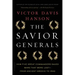 The Savior Generals: How Five Great Commanders Saved Wars That Were Lost - From Ancient Greece to Iraq