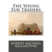 The Young Fur Traders