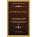 David Rankin, Farmer: Modern Agricultural Methods Contrasted with Primitive Agricultural Methods by the Life History of a Plain Farmer (1909