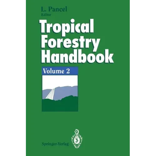 Tropical Forestry Handbook: Volume 2