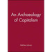 An Archaeology of Capitalism