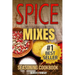 Spice Mixes: Seasoning Cookbook: The Definitive Guide to Mixing Herbs & Spices to Make Amazing Mixes and Seasonings