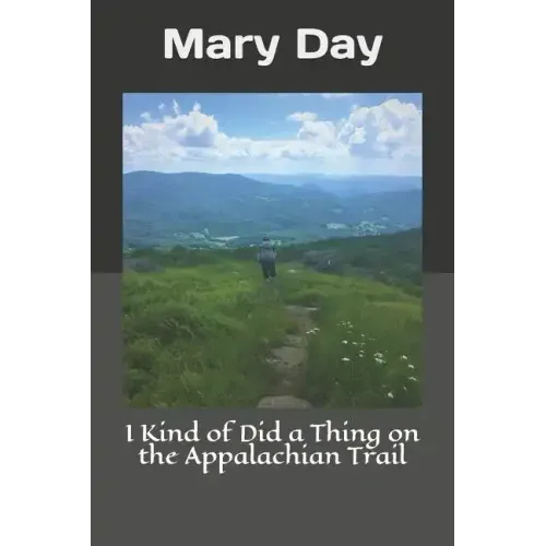 I Kind of Did a Thing on the Appalachian Trail