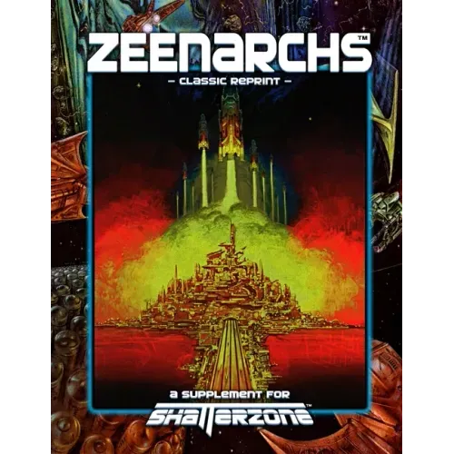 Zeenarchs (Classic Reprint): A Supplement for Shatterzone