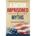 A Nation Imprisoned in Myths: American Exceptionalism