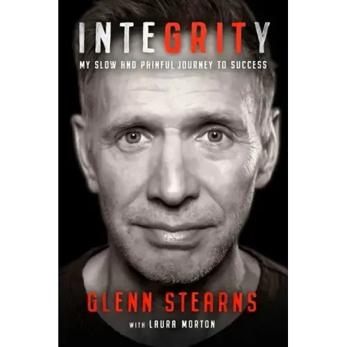 Integrity: My Slow and Painful Journey to Success