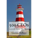 500 CEOs: Lessons From The Heart