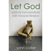Let God: Spiritual Conversations with Francois Fenelon