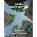 Green Architecture: Vo Trong Nghia & the Work of Vtn Architects