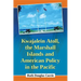 Kwajalein Atoll, the Marshall Islands and American Policy in the Pacific