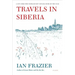 Travels in Siberia