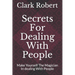 Secrets For Dealing With People: Make Yourself The Magician In dealing With People