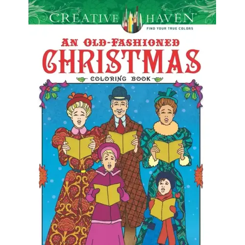 Creative Haven an Old-Fashioned Christmas Coloring Book