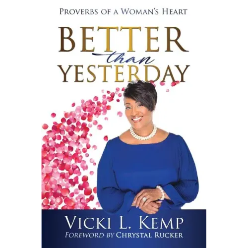 Better than Yesterday: Proverbs of a Woman's Heart