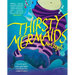 Thirsty Mermaids