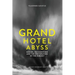 Grand Hotel Abyss: Desire, Recognition, and the Restoration of the Subject