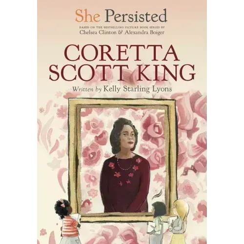 She Persisted: Coretta Scott King