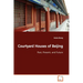 Courtyard Houses of Beijing