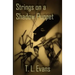 Strings on a Shadow Puppet