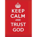 Keep Calm and Trust God