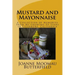 Mustard and Mayonnaise: A Collection of Memories From My Growing Up Years in Livermore, California