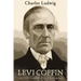 Levi Coffin and the Underground Railroad