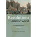 Revolutions in the Atlantic World, New Edition: A Comparative History