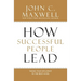 How Successful People Lead: Taking Your Influence to the Next Level