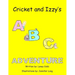Cricket and Izzy's ABC Adventure
