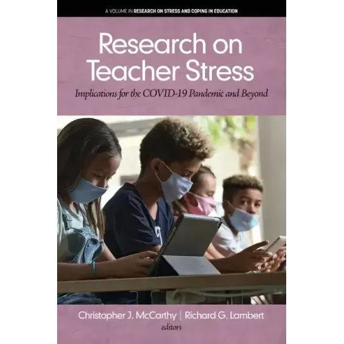 Research on Teacher Stress: Implications for the COVID-19 Pandemic and Beyond