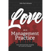 LOVE As a Management Practice: The Motivating Power of Love at Work