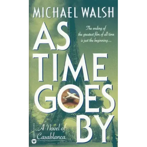 As Time Goes by: A Novel of Casablanca