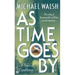 As Time Goes by: A Novel of Casablanca