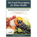 The Food Prescription for Better Health: A Cardiologists Proven Method to Reverse Heart Disease, Diabetes, Obesity, and Other Chronic Illnesses Natura