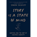Story Is a State of Mind: Writing and the Art of Creative Curiosity