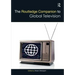 The Routledge Companion to Global Television