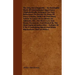 The Dog Encyclopaedia - An Invaluable Work of International Importance (Alphabetically Arranged for Easy Reference) on Breeds of Dogs of Every Country