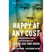 Happy at Any Cost: The Revolutionary Vision and Fatal Quest of Zappos CEO Tony Hsieh