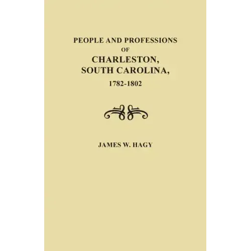 People and Professions of Charleston, South Carolina, 1782-1803