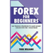 Forex for Beginners: Day Trading Strategies to Make Money Online With the 1-Hour Trade