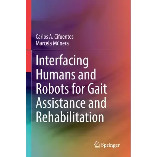 Interfacing Humans and Robots for Gait Assistance and Rehabilitation