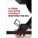 Is There Life After Football?: Surviving the NFL