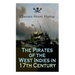 The Pirates of the West Indies in 17th Century: True Story of the Fiercest Pirates of the Caribbean