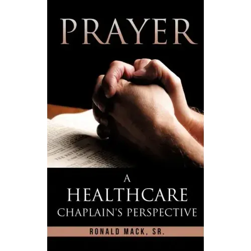 Prayer: A Healthcare Chaplain's Perspective
