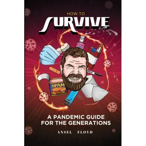 How to Survive: A Pandemic Guide For The Generations